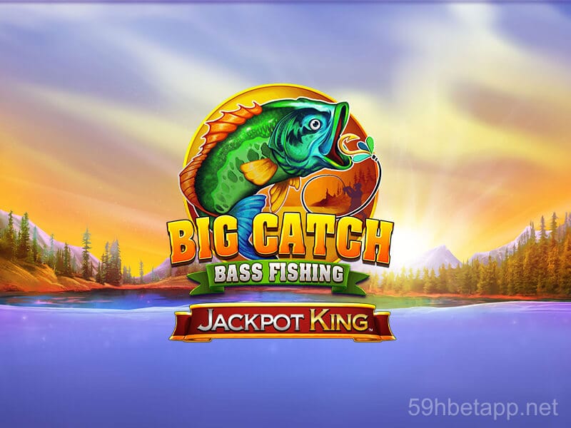 Big Catch Bass Fishing Jackpot King